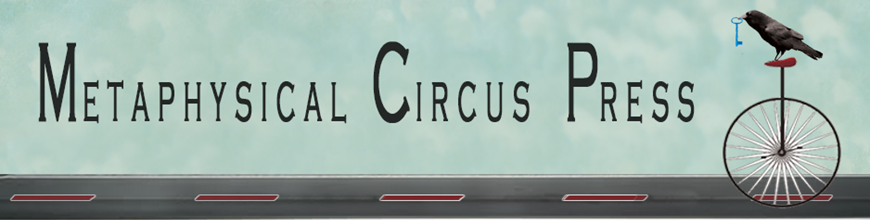 Metaphysical Circus Press/See the Elephant
