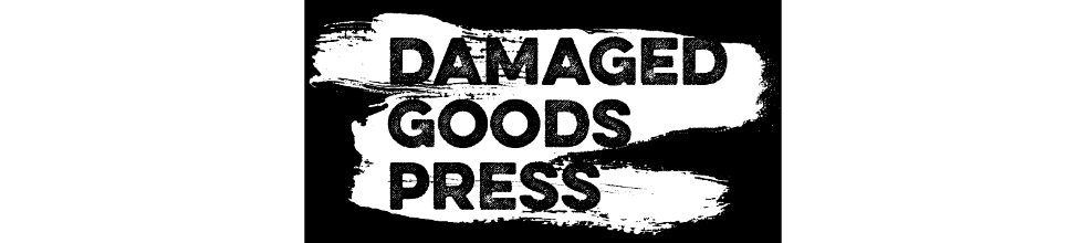 Damaged Goods Press