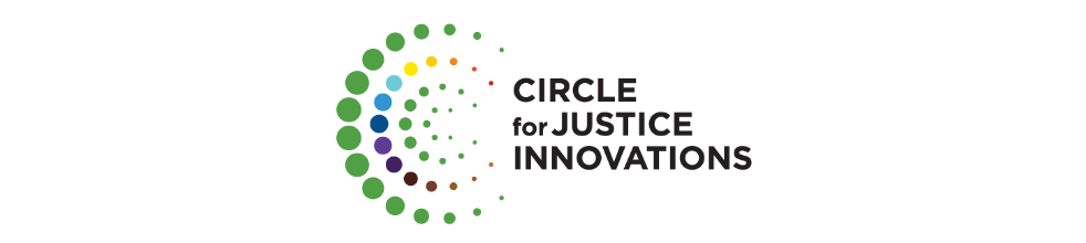 Circle for Justice Innovations (CJI Fund)