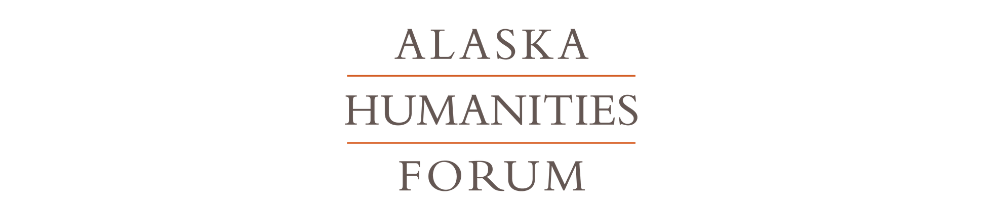 The Alaska Humanities Forum