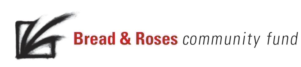 Bread & Roses Community Fund