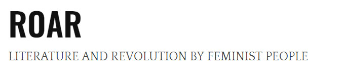 Roar: Literature and Revolution by Feminist People