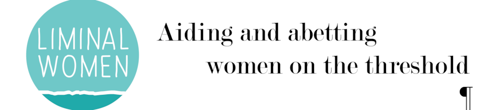 Liminal Women