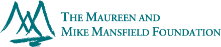 The Maureen and Mike Mansfield Foundation