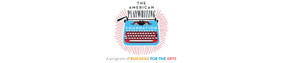 Building For the Arts: The American Playwriting Foundation