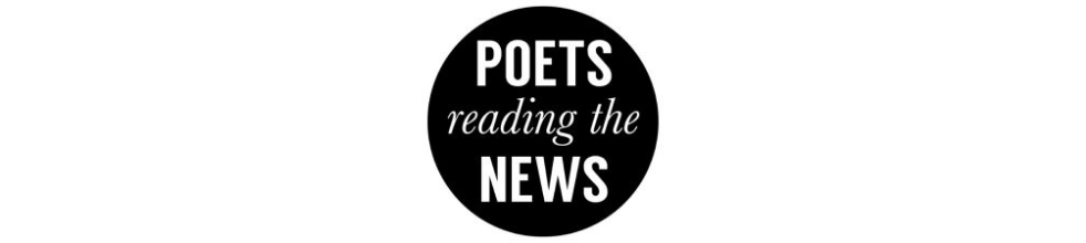 Poets Reading the News