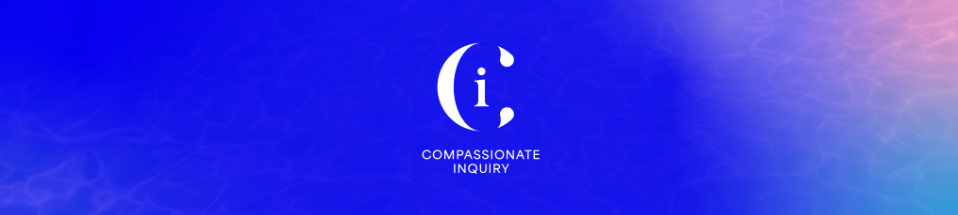 Compassionate Inquiry
