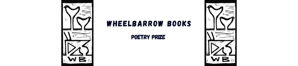 Wheelbarrow Books Poetry Prize