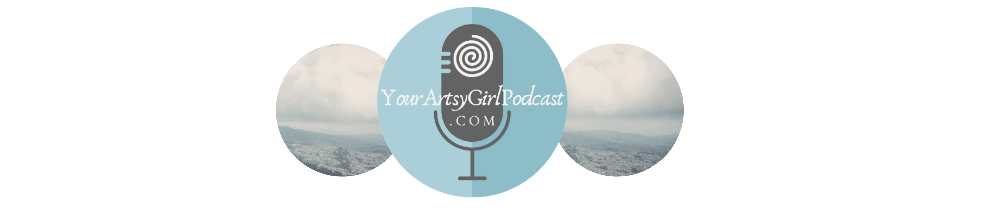 YourArtsyGirlPodcast.com