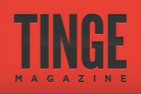 TINGE Magazine