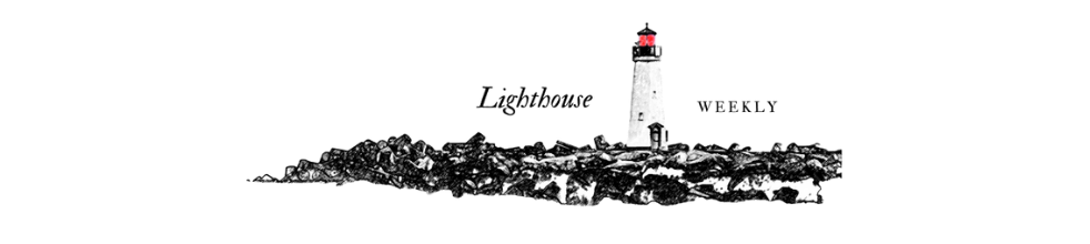 Lighthouse Weekly