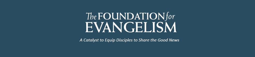 The Foundation for Evangelism