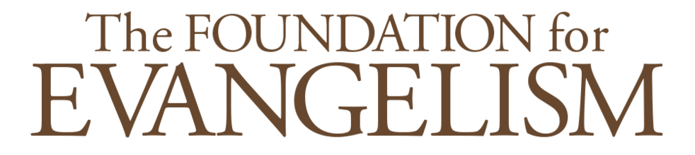 The Foundation for Evangelism