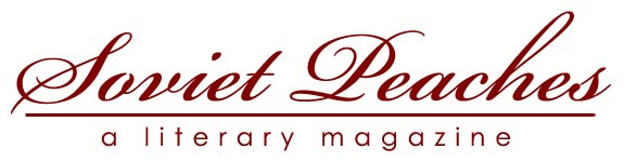 Soviet Peaches Literary Magazine