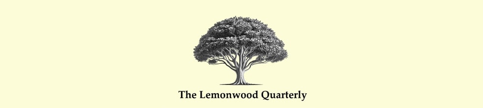 The Lemonwood Quarterly