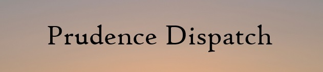 Prudence Dispatch