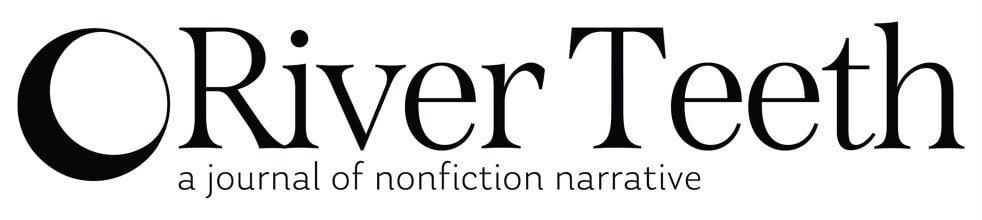 River Teeth: A Journal of Nonfiction Narrative