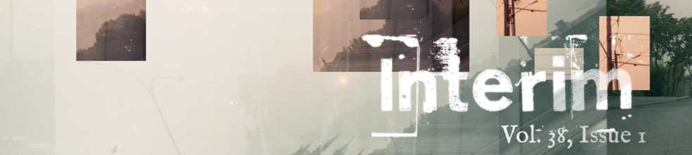 Interim: A Journal of Poetry & Poetics