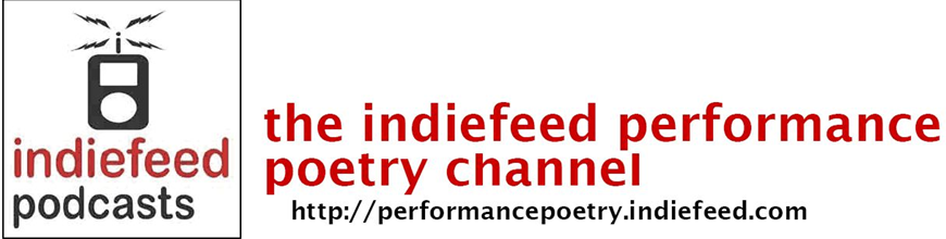 The IndieFeed Performance Poetry Channel