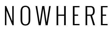 Nowhere