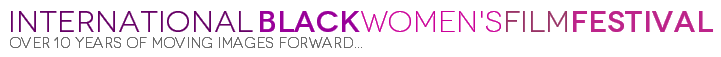 International Black Women's Film Festival