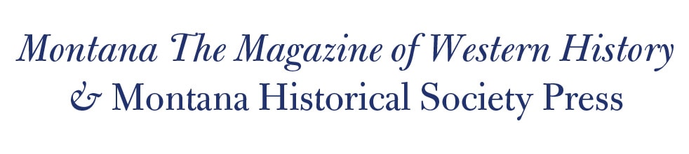 Montana The Magazine of Western History and MHS Press