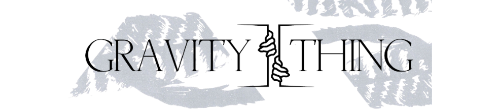 The Gravity of the Thing