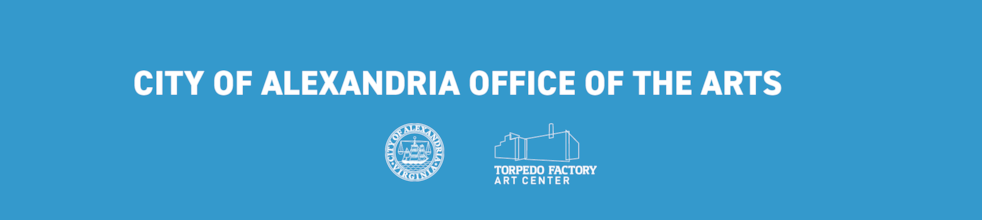City of Alexandria Office of the Arts & Torpedo Factory Art Center 