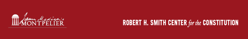 Robert H. Smith Center for the Constitution