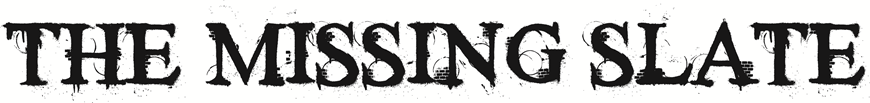 The Missing Slate Magazine