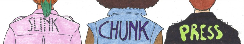 Slink Chunk Press